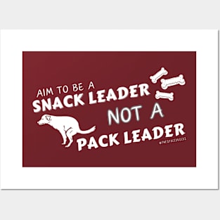 Snack Leader NOT Pack Leader (White Text) Posters and Art